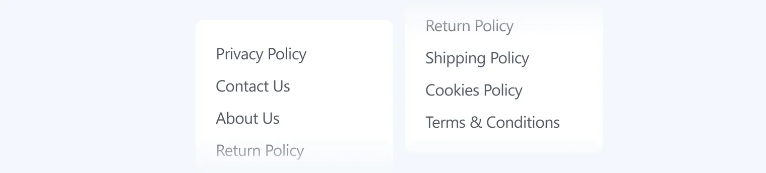 Two columns of policy and contact links including Privacy, Contact, About, Shipping, Cookies, Terms, and Return Policy.
